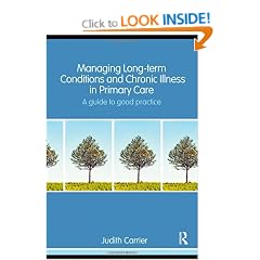 Managing Long-term Conditions and Chronic Illness in Primary Care: A Guide to Good Practice