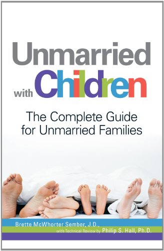 Unmarried with Children: The Complete Guide for Unmarried Families