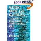 Games, Gods and Gambling: A History of Probability and Statistical Ideas by  F. N. David