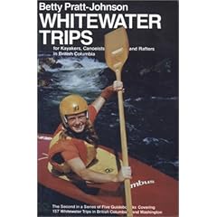 Whitewater Trips for Kayakers, Canoeists, and Rafters in British Columbia