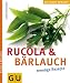 Bücher : Rucola & Bärlauch : trendige Rezepte
