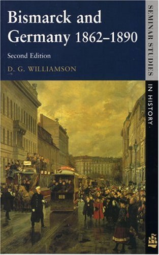 Bismarck and Germany, 1862-90 (Seminar Studies In History)