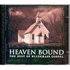 Click here to buy Heaven Bound {The Best of Bluegrass Country} 2 Cds by  Country Gentlemen, Flatt and Scruggs, J.D. Crowe, Stanley Brothers, and Clinch Mountain Boys .