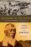 Blossoms in the Wind: Human Legacies of the Kamikaze