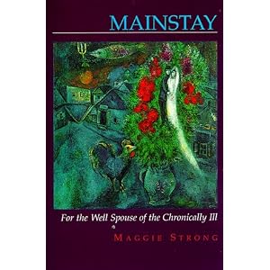 Mainstay: For the Well Spouse of the Chronically Ill