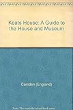 Keats House : a guide