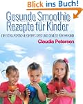 Gesunde Smoothie Rezepte f�r Kinder:...