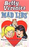Betty and Veronica Mad Libs (Mad Libs (Unnumbered Paperback))