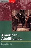 American Abolitionists (Seminar Studies in History Series)