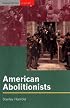 American Abolitionists (Seminar Studies in History Series)