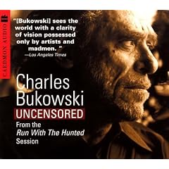 Charles Bukowski Uncensored CD: From the Run With The Hunted Session