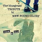 Black & Blue: Bluegrass Tribute to New Found Glory