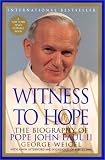 Witness to Hope: The Biography of Pope John Paul II