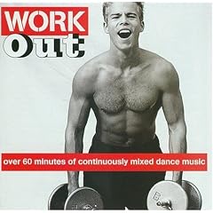 Work Out: Over 60 Minutes of Mixed Dance Music