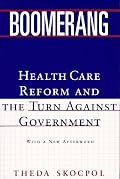Boomerang: Health Care Reform and the Turn Against Government