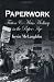 Paperwork: Fiction and Mass Mediacy in the Paper Age (Critical Authors and Issues)