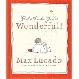 God Thinks You're Wonderful by  Max Lucado and Chris Shea