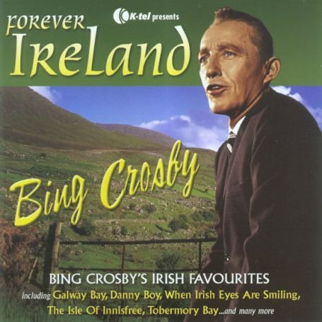 CD-Charts  Music : Forever Ireland - Bing Crosby's Irish Favourites