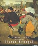 Pieter Bruegel: 1525/30-1569 (Masters of Netherlandish Art)