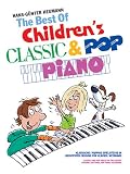 Produkt-Bild: Best of Children?s Classic & Pop Piano: Klassische und poppige Spielst&uuml;cke in leichtester Fassung f&uuml;r Klavier/Keyboard