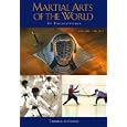 Martial Arts of the World: An Encyclopedia (2 Volume Set) by Thomas Green