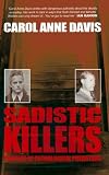 Sadistic Killers: Profiles of Pathological Predators