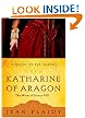 Katharine of Aragon: The Wives of Henry VIII