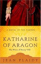 Katharine of Aragon: The Wives of Henry VIII