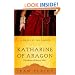 Katharine of Aragon: The Wives of Henry VIII