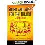 Sound and Music for the Theatre: The Art and Technique of Design
