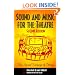 Sound and Music for the Theatre: The Art and Technique of Design