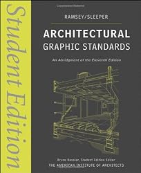 Architectural Graphic Standards, Student Edition (Ramsey/Sleeper Architectural Graphic Standards Series)