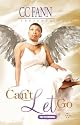 Can't Let Go -The Testimonial