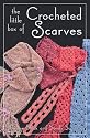 The Little Box of Crocheted Scarves