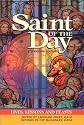 Saint of the Day: Lives, Lessons and Feasts