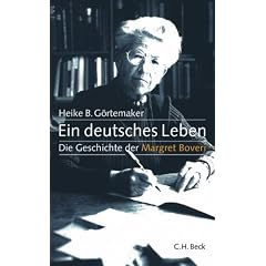 Ein deutsches Leben. Die Geschichte der Margret Boveri 1900 - 1975
