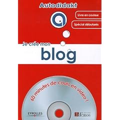 Je cr�e mon blog (1C�d�rom)