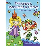 Princesses, Mermaids and Fairies Coloring Book (Dover Coloring Books) ~ Lynnda Rakos