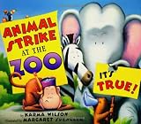 Animal Strike at the Zoo. It's True!