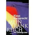 Mein Frankreich: Eine schwierige Liebe
