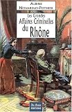 Rh&ocirc;ne Grandes Affaires Criminelles
