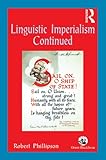 Linguistic imperialism continued