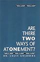 Are There Two Ways of Atonement? Confronting the Controversies