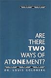 Are There Two Ways of Atonement? Confronting the Controversies