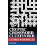 Cryptic Crossword Cluefinder: A Dictionary of Cryptic Crossword Clues