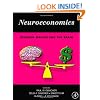 Neuroeconomics: Decision Making and the Brain