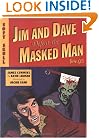 Jim and Dave Defeat the Masked Man