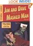 Jim and Dave Defeat the Masked Man