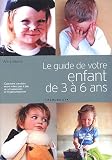 Votre enfant de 3 � 6 ans