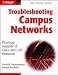 Troubleshooting Campus Networks: Practical Analysis of Cisco and LAN Protocols